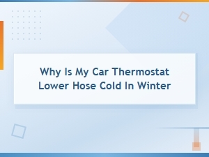 Car Thermostat Lower Hose Cold in Winter: Causes and Diagnosis